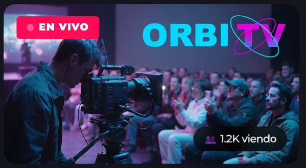 Transmisión de Eventos en Vivo OrbiTV